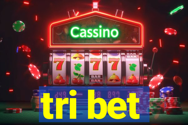 tri bet