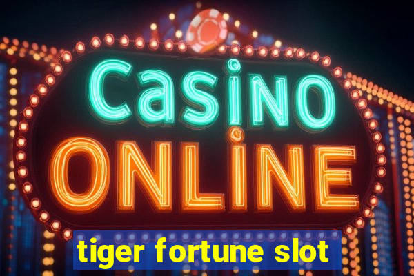 tiger fortune slot