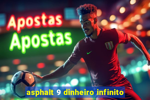 asphalt 9 dinheiro infinito