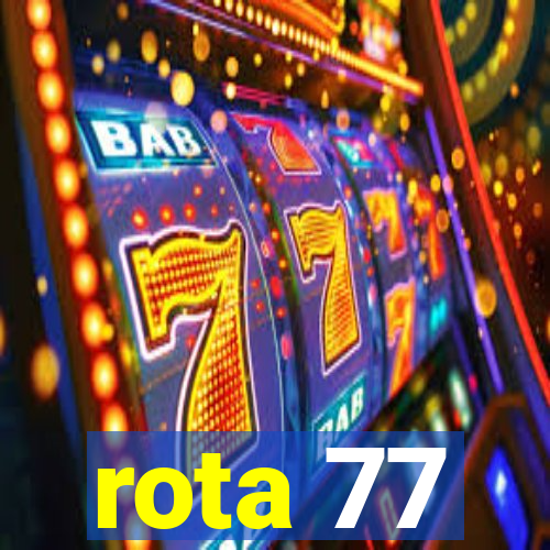 rota 77