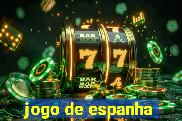 jogo de espanha