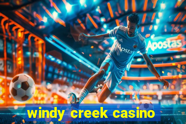 windy creek casino