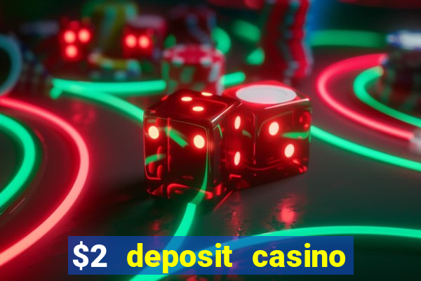 $2 deposit casino nz 2023