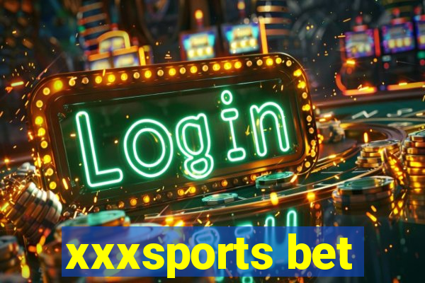 xxxsports bet