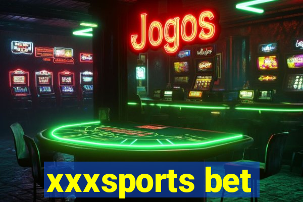 xxxsports bet