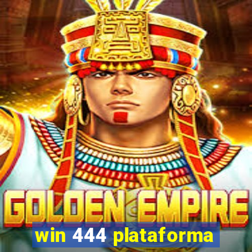 win 444 plataforma