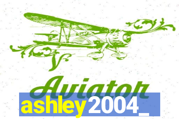 ashley2004_