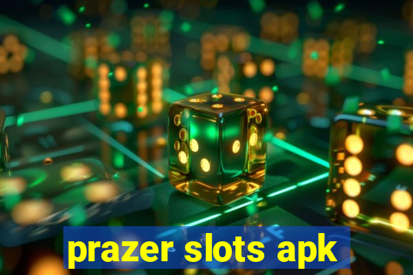 prazer slots apk