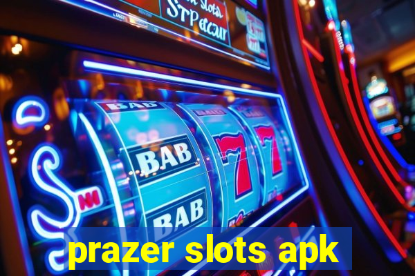 prazer slots apk