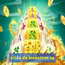 vilão de monstros sa