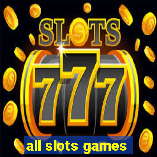 all slots games