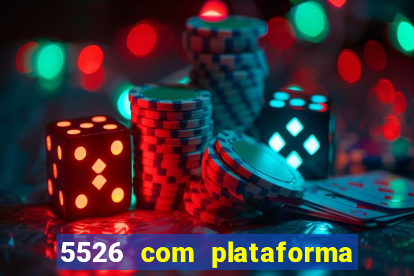 5526 com plataforma de jogos