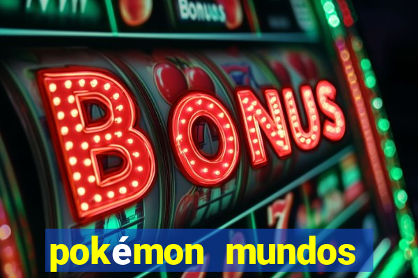 pokémon mundos elementais download