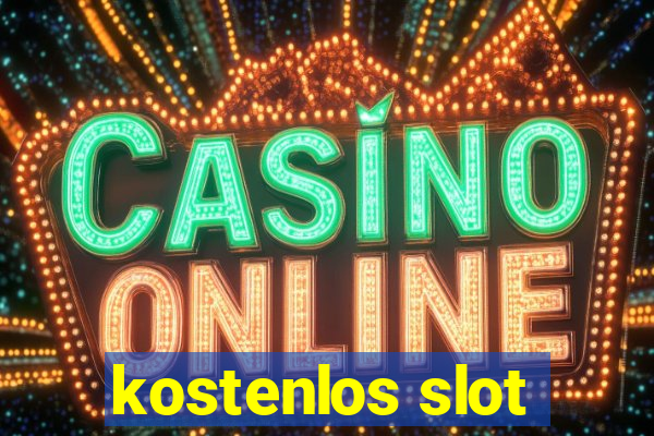 kostenlos slot