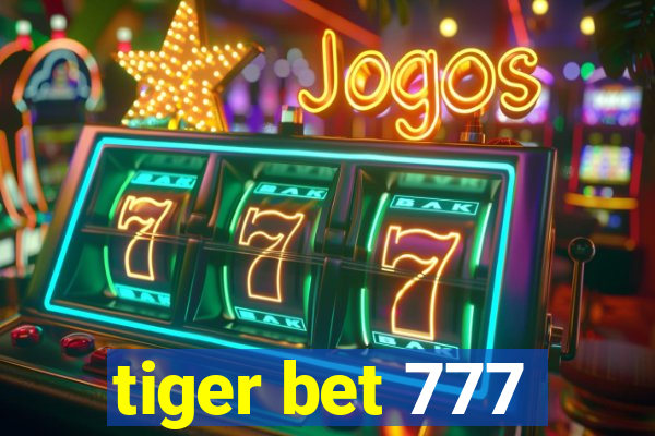 tiger bet 777