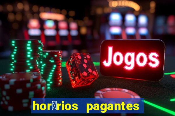 hor谩rios pagantes pg soft