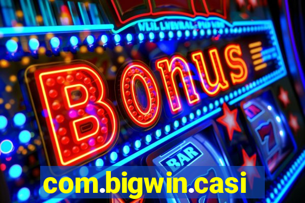 com.bigwin.casino