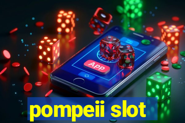 pompeii slot