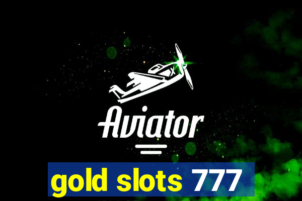 gold slots 777