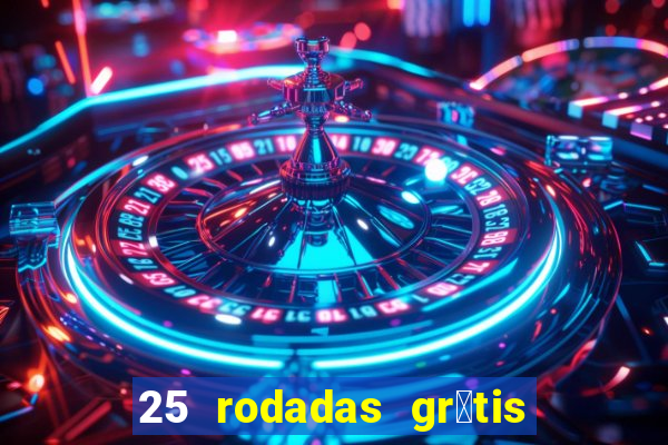 25 rodadas gr谩tis no cadastro