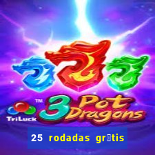 25 rodadas gr谩tis no cadastro