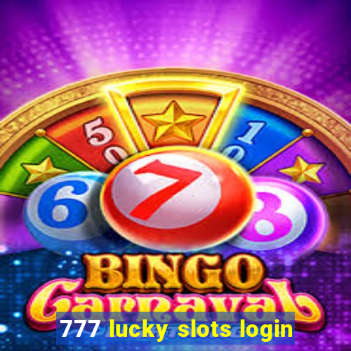 777 lucky slots login