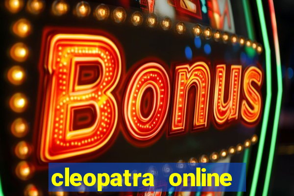 cleopatra online slots free