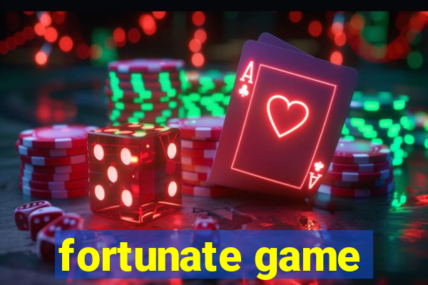 fortunate game