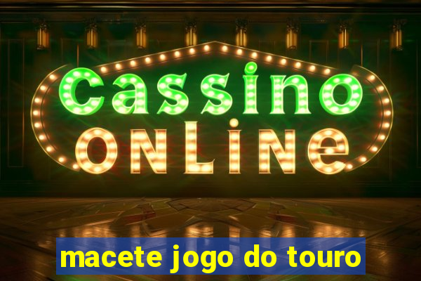 macete jogo do touro