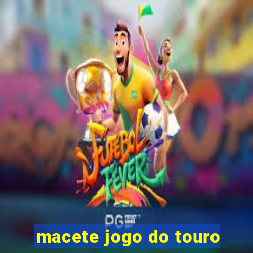 macete jogo do touro