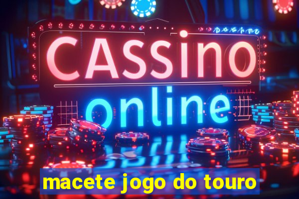 macete jogo do touro