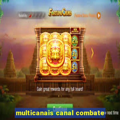 multicanais canal combate