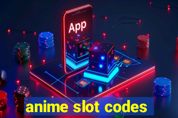 anime slot codes