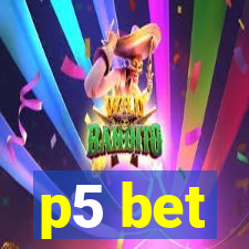 p5 bet