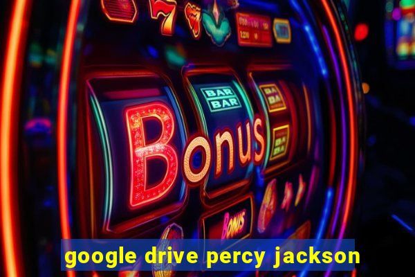 google drive percy jackson