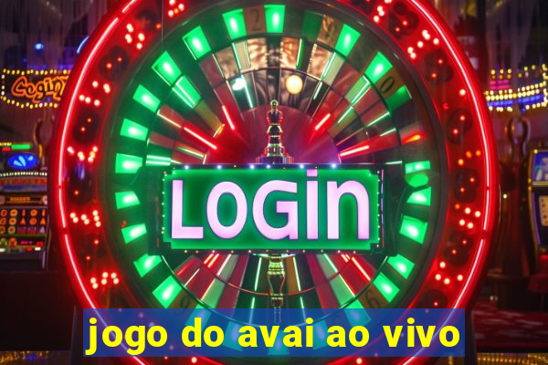 jogo do avai ao vivo