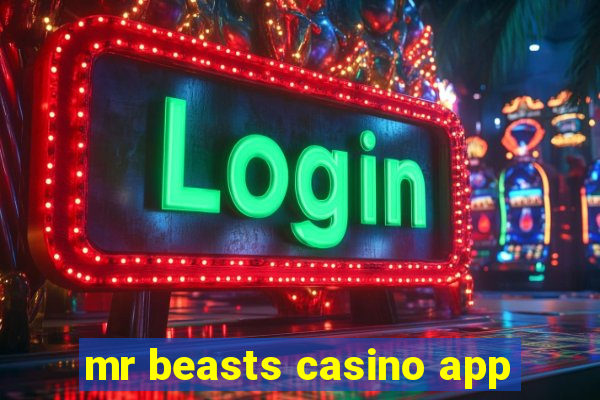 mr beasts casino app