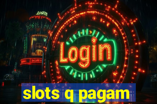 slots q pagam