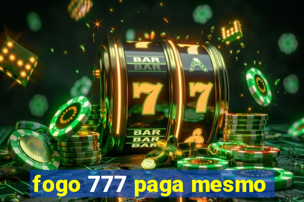 fogo 777 paga mesmo