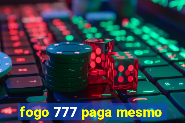 fogo 777 paga mesmo