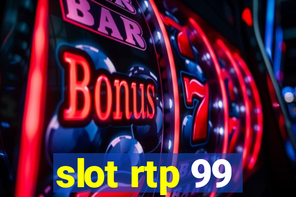 slot rtp 99