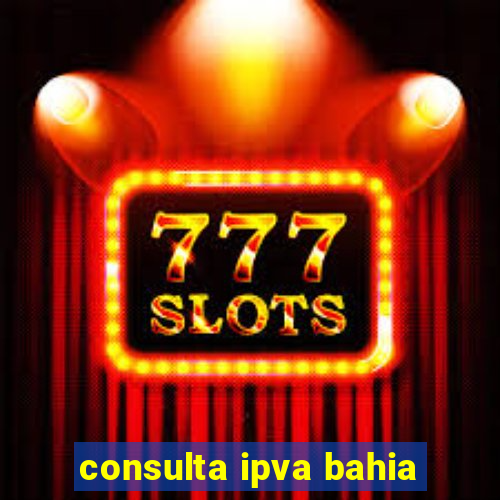 consulta ipva bahia