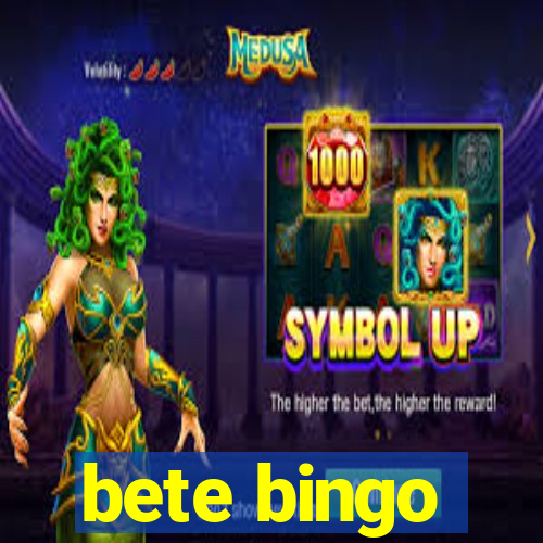 bete bingo