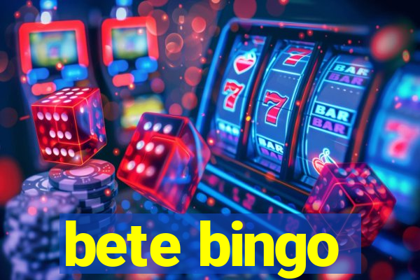 bete bingo