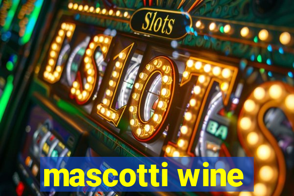 mascotti wine