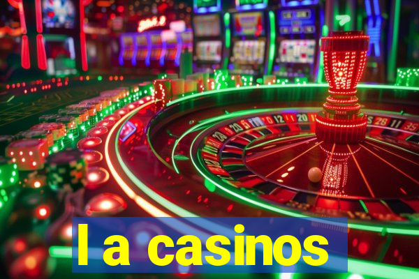 l a casinos