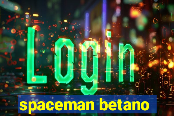 spaceman betano