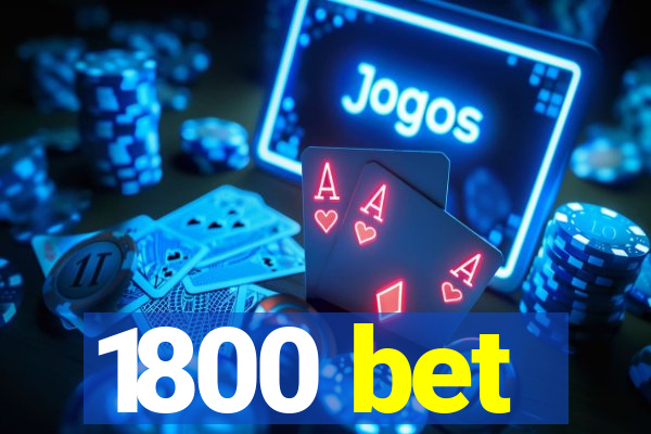 1800 bet