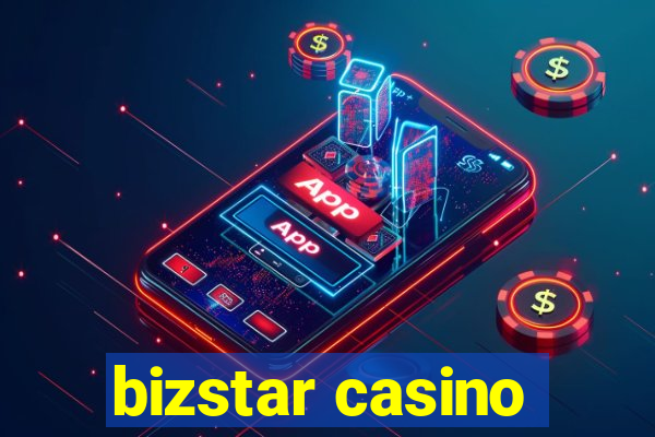 bizstar casino