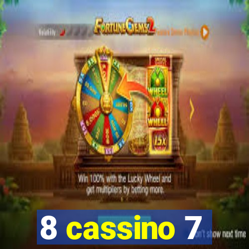 8 cassino 7